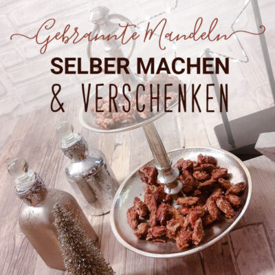 DIY | Gebrannte Mandeln selber machen | Creative-Material