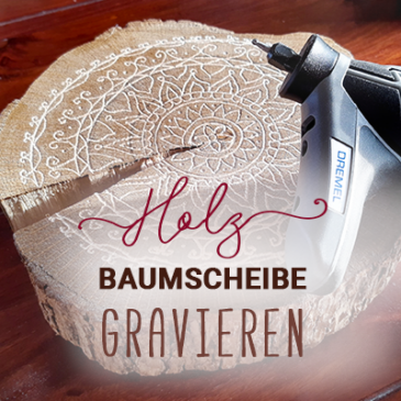 DIY Baumscheibe gravieren mit dem Dremel | Creative-Material|